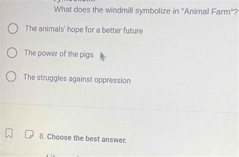 What does the windmill symbolize in Animal Farm, and how does it reflect the shifting tides of power and propaganda?